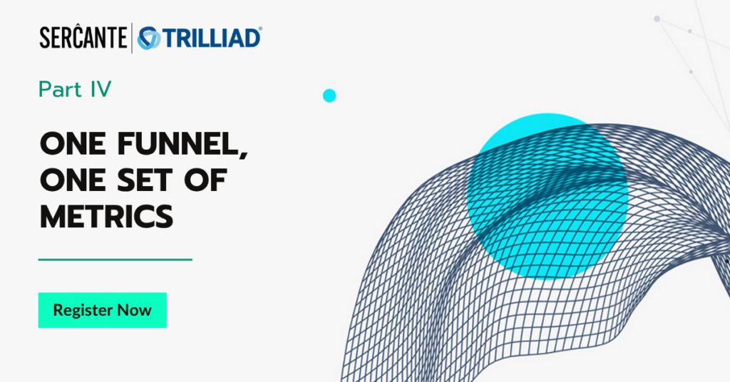 Part IV: One Funnel, One Set of Metrics